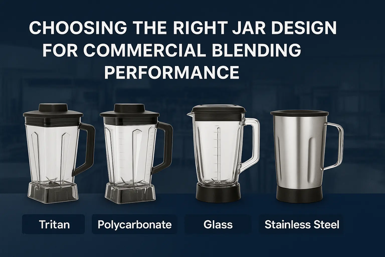 Diagram comparing commercial blender jar designs, materials, and shapes for OEM buyers.